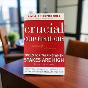CRUCIAL CONVERSATIONS TOOLS FOR TALKING WHEN STAKES ARE HIGH BOOK